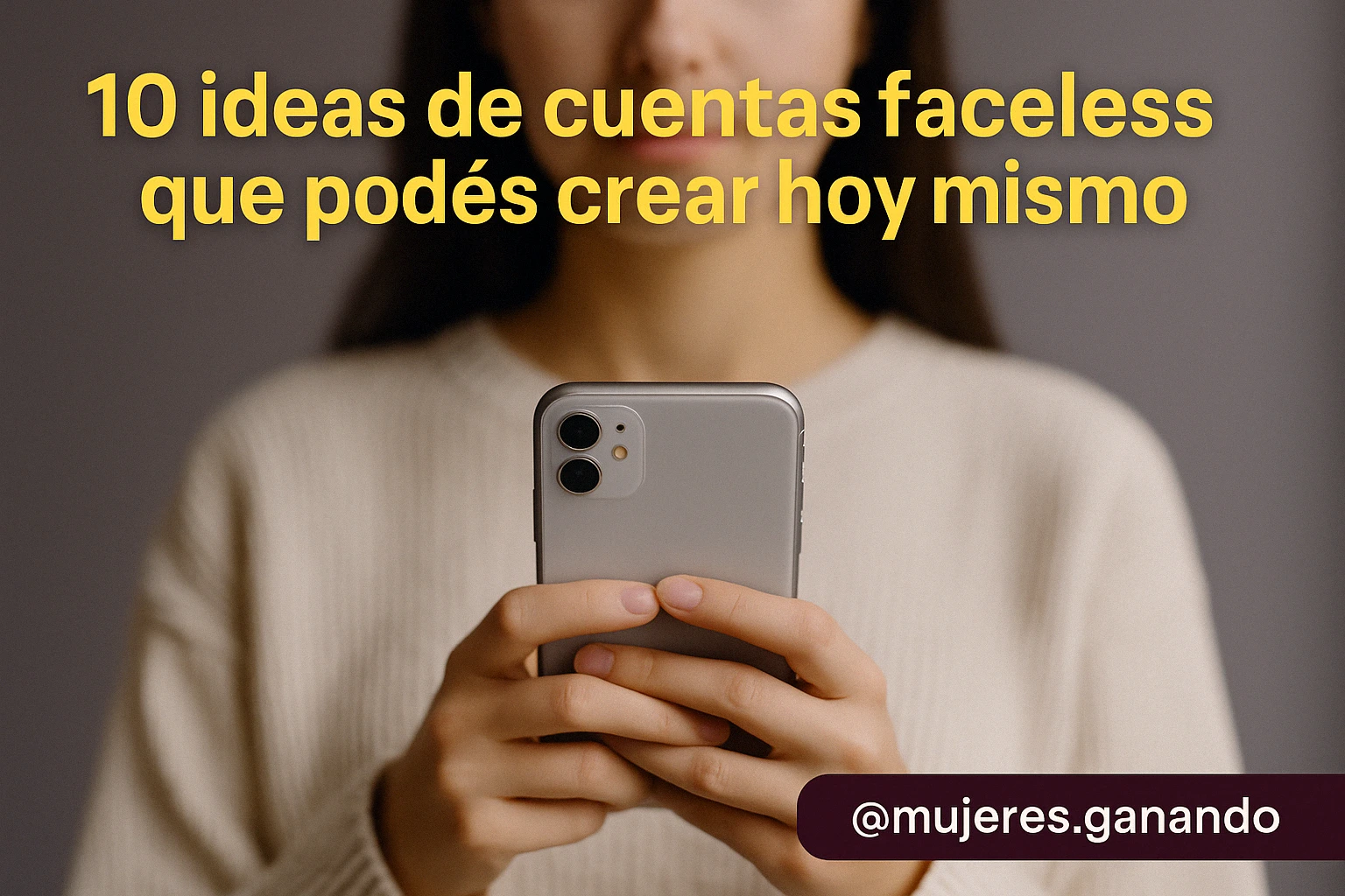 10 ideas de cuentas faceless que podés crear hoy mismo